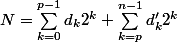 N=\sum_{k=0}^{p-1} d_k 2^k + \sum_{k=p}^{n-1} d'_k 2^k 